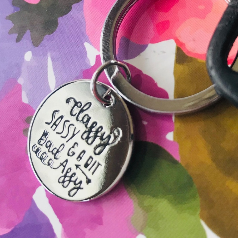 "Classy Sassy, & A Bit Bad Assy" Keyring